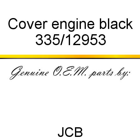 Cover, engine, black 335/12953