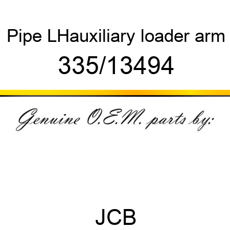 Pipe, LH,auxiliary, loader arm 335/13494