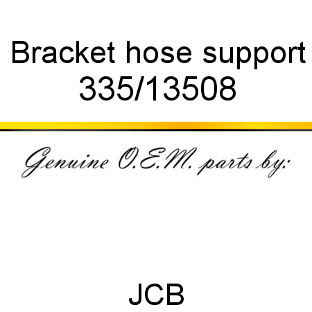 Bracket, hose support 335/13508