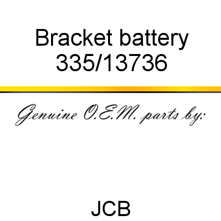 Bracket, battery 335/13736