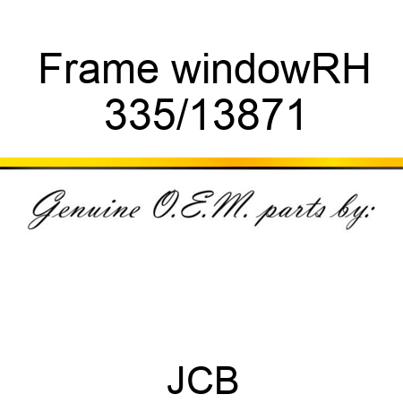 Frame, window,RH 335/13871