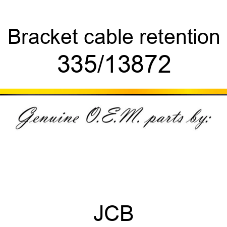 Bracket, cable retention 335/13872