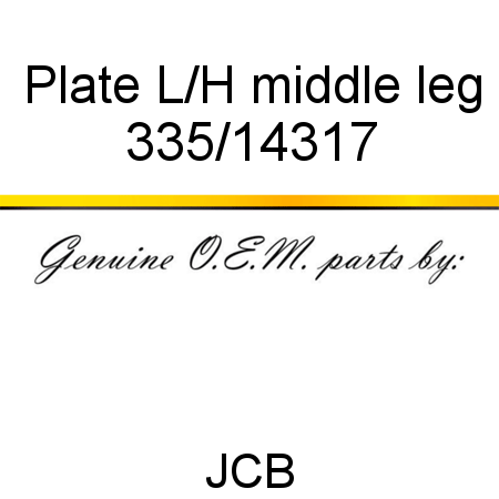 Plate, L/H middle leg 335/14317