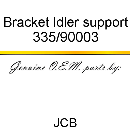 Bracket, Idler support 335/90003