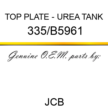 TOP PLATE - UREA TANK 335/B5961