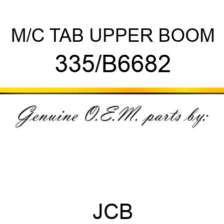 M/C TAB UPPER BOOM 335/B6682