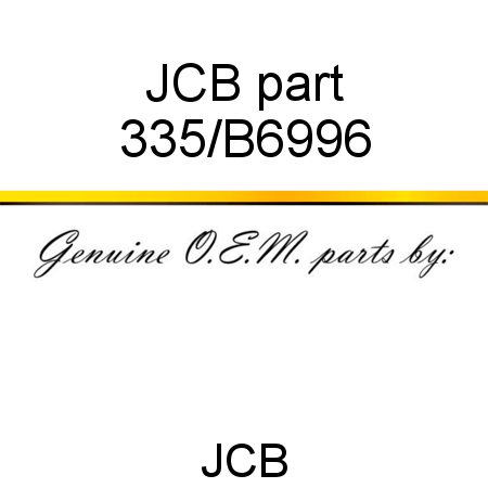 JCB part 335/B6996
