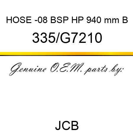 HOSE -08 BSP HP 940 mm B 335/G7210