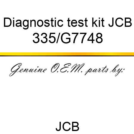 Diagnostic test kit JCB 335/G7748
