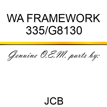 WA FRAMEWORK 335/G8130