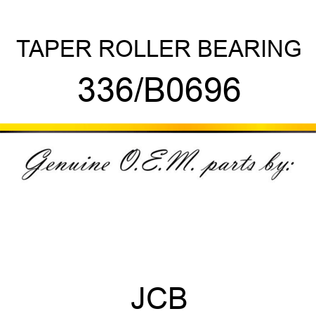 TAPER ROLLER BEARING 336/B0696