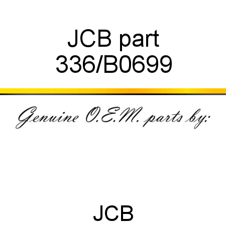 JCB part 336/B0699