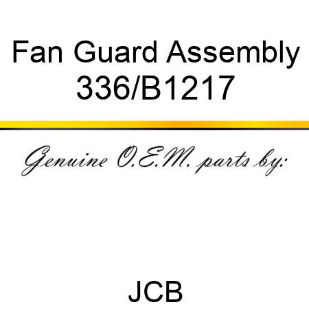 Fan Guard Assembly 336/B1217