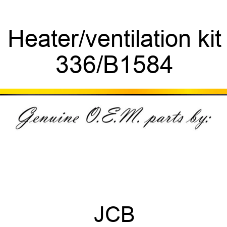 Heater/ventilation kit 336/B1584