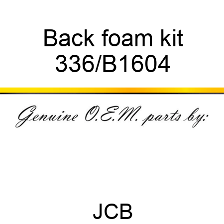 Back foam kit 336/B1604