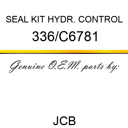 SEAL KIT HYDR. CONTROL 336/C6781