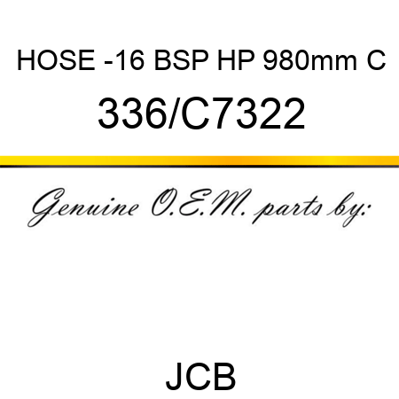 HOSE -16 BSP HP 980mm C 336/C7322