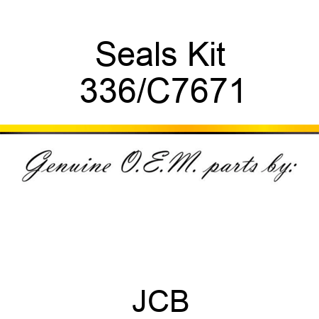 Seals Kit 336/C7671