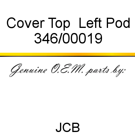 Cover, Top  Left Pod 346/00019