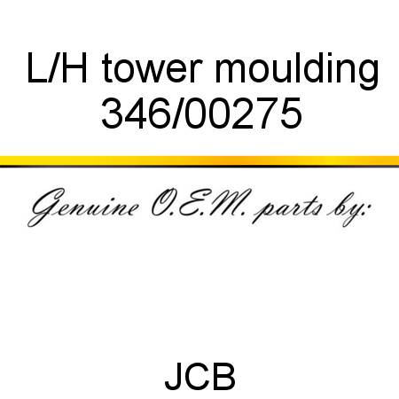 L/H tower moulding 346/00275