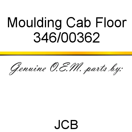 Moulding, Cab Floor 346/00362