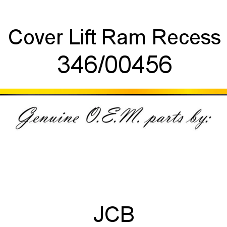 Cover, Lift Ram Recess 346/00456
