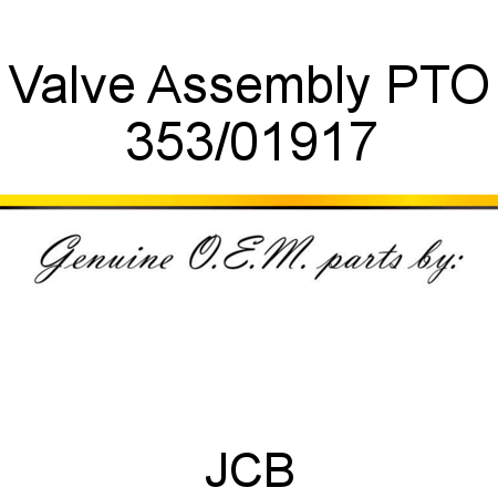 Valve, Assembly, PTO 353/01917