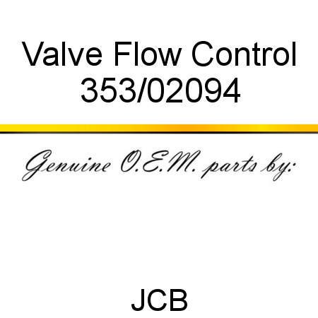 Valve, Flow Control 353/02094