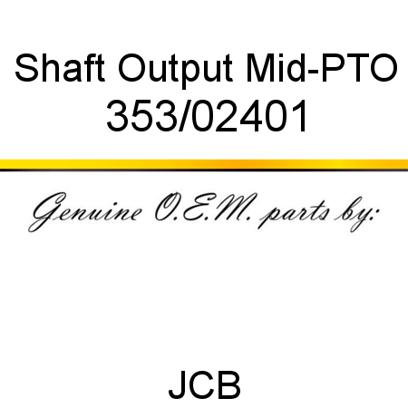 Shaft, Output, Mid-PTO 353/02401