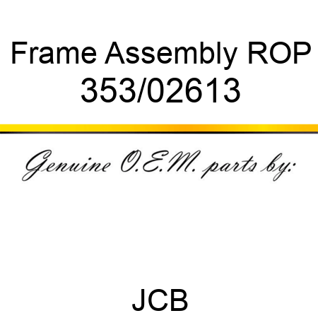 Frame Assembly ROP 353/02613