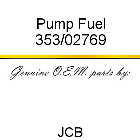 Pump, Fuel 353/02769