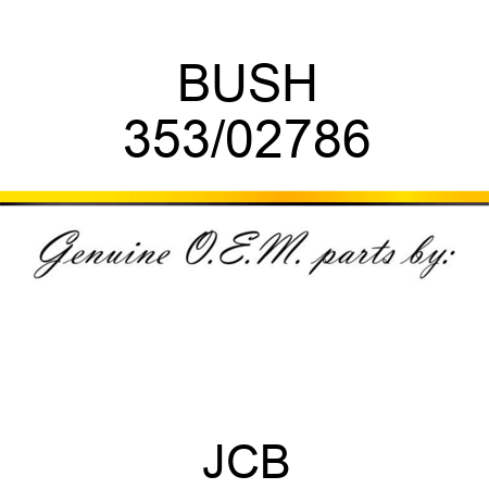 BUSH 353/02786