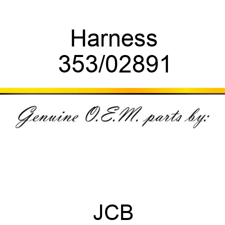 Harness 353/02891