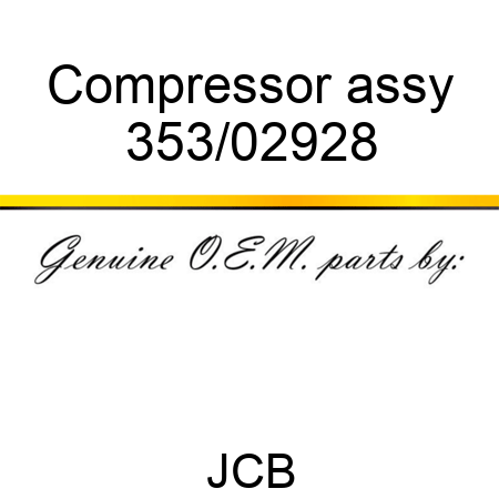 Compressor assy 353/02928