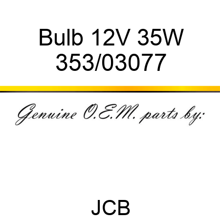 Bulb 12V 35W 353/03077
