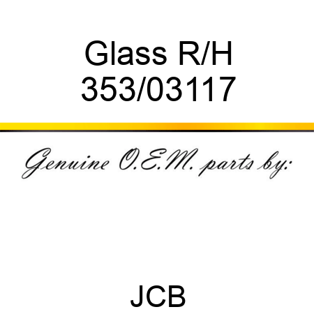 Glass R/H 353/03117