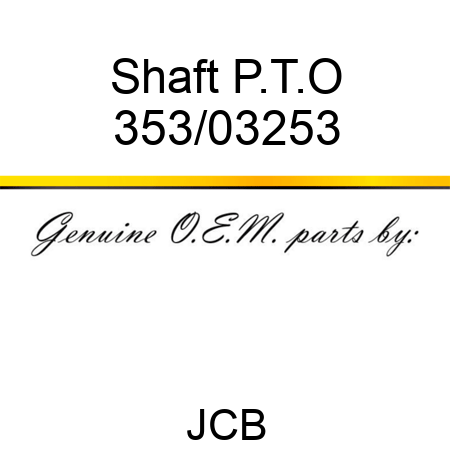 Shaft P.T.O 353/03253