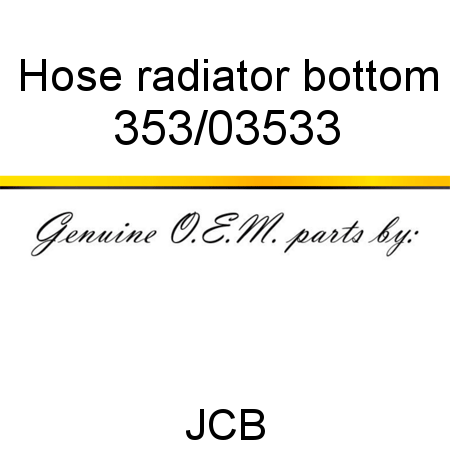 Hose, radiator bottom 353/03533