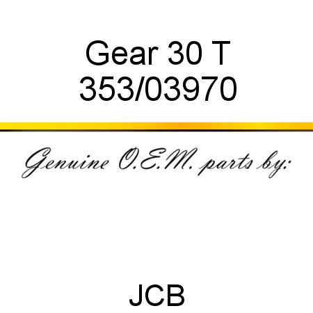 Gear, 30 T 353/03970