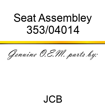 Seat Assembley 353/04014