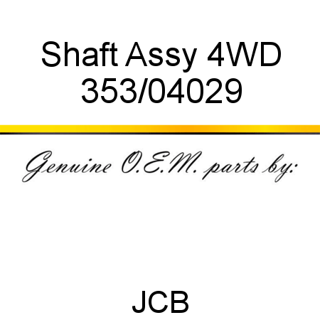 Shaft Assy 4WD 353/04029