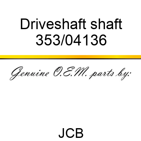 Driveshaft shaft 353/04136