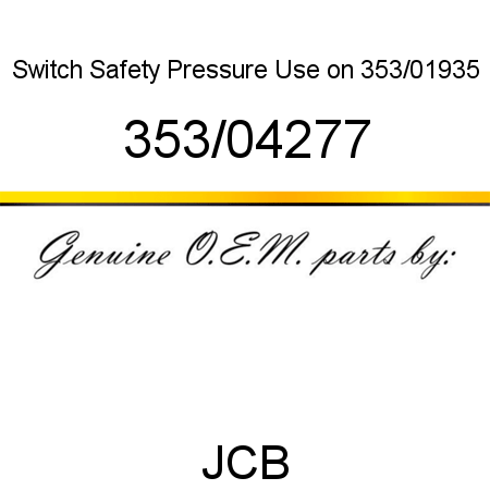 Switch, Safety Pressure, Use on 353/01935 353/04277