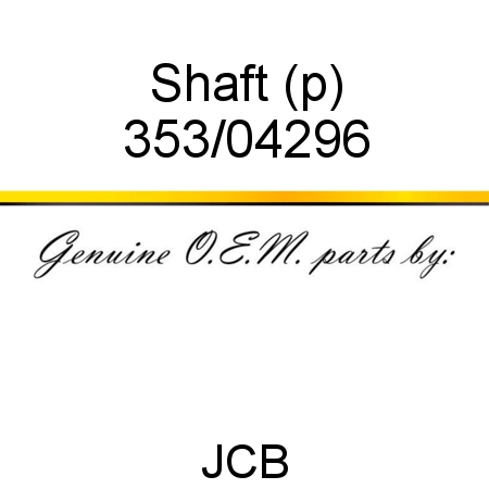 Shaft, (p) 353/04296