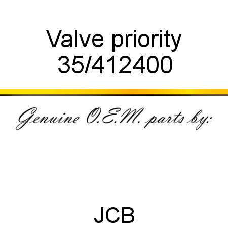 Valve, priority 35/412400