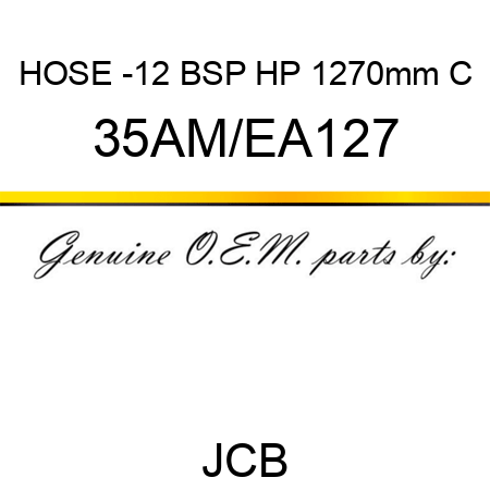 HOSE -12 BSP HP 1270mm C 35AM/EA127