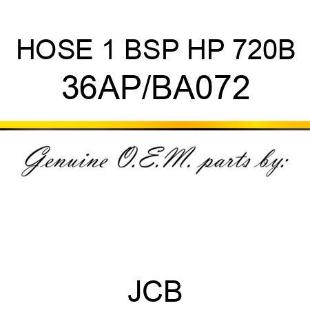 HOSE 1 BSP HP 720B 36AP/BA072