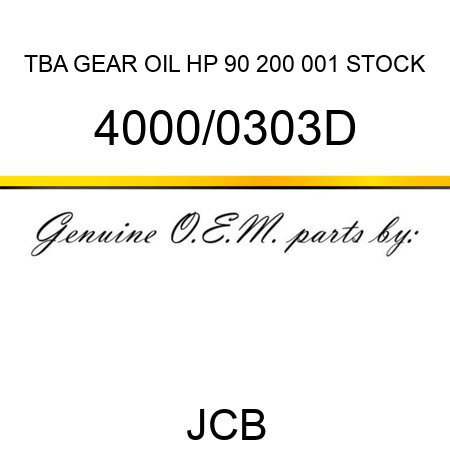 TBA, GEAR OIL HP 90 200, 001 STOCK 4000/0303D