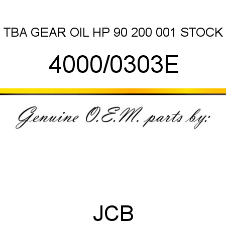 TBA, GEAR OIL HP 90 200, 001 STOCK 4000/0303E