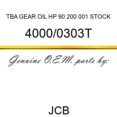 TBA, GEAR OIL HP 90 200, 001 STOCK 4000/0303T